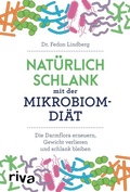 Cover: Nat&uuml;rlich schlank mit der Mikrobiom-Di&auml;t - Riva