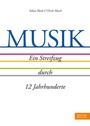 Cover: MUSIK. Ein Streifzug durch 12 Jahrhunderte - Bärenreiter