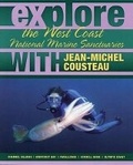 Cover: Explore the West Coast National Marine Sanctuaries with Jean-Michel Cousteau - Square One Publishers