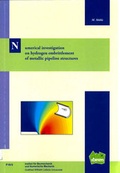 Cover: Numerical investigation on hydrogen embrittlement of metallic pipeline structur - Universit&auml;t Hannover Institut f. Baumechanik u. Numerische Mechanik