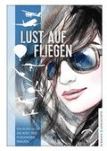 Cover: Lust auf Fliegen - Eckhaus Verlag Weimar