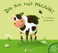 Cover: Die Kuh ruft MUUUH! - neunmalklug verlag GbR - Charlotte Stiefel & Sarah Roller