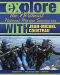 Cover: Explore the Northeast National Marine Sanctuaries with Jean-Michel Cousteau - Ocean Publishing