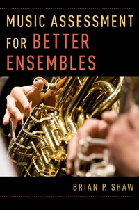Abbildung von: Music Assessment for Better Ensembles - OUP eBook