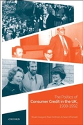 Cover: The Politics of Consumer Credit in the UK, 1938-1992 - OUP eBook