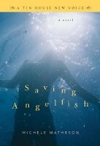 Enlarge image Cover: Saving Angelfish - Tin House Books