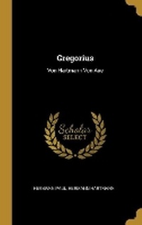 Enlarge image Cover: Gregorius - Wentworth Press