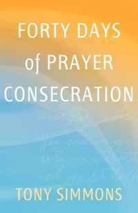 Enlarge image Cover: Forty Days of Prayer Consecration - Kingdom Journey Press, Inc