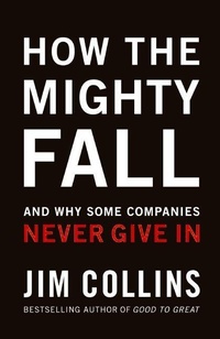 Enlarge image Cover: How the Mighty Fall - Jim Collins