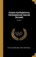 Cover: Corpus Apologetarum Christianorum Saeculi Secundi; Volume 3 - Wentworth Press