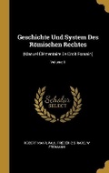 Cover: Geschichte Und System Des Roemischen Rechtes - Wentworth Press