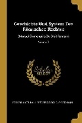 Cover: Geschichte Und System Des Roemischen Rechtes - Wentworth Press