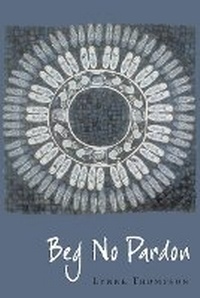 Enlarge image Cover: Beg No Pardon - Perugia Press