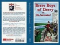 Cover: The Brave Boys of Derry or No Surrender! - Nordskog Publishing, Inc.