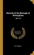 Cover: Records of the Borough of Nottingham - Wentworth Press