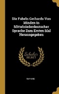 Cover: Die Fabeln Gerhards Von Minden in Mittelniederdeutscher Sprache Zum Ersten Mal Herausgegeben - Wentworth Press