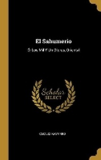 Enlarge image Cover: El Sahumerio - Wentworth Press