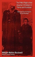 Cover: The Pitiful Plight of the Assyrian Christians in Persia and Kurdistan - Assyrian Academic Society