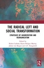 Cover: The Radical Left and Social Transformation - Routledge