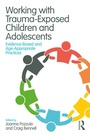 Cover: Working with Trauma-Exposed Children and Adolescents - Routledge