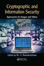 Cover: Cryptographic and Information Security Approaches for Images and Videos - CRC Press