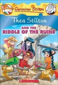 Cover: Thea Stilton and the Riddle of the Ruins - Turtleback Books