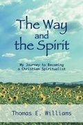 Cover: The Way and the Spirit - Thomas E. Williams