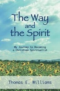 Enlarge image Cover: The Way and the Spirit - Thomas E. Williams