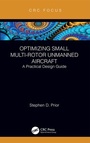 Cover: Optimizing Small Multi-Rotor Unmanned Aircraft - CRC Press