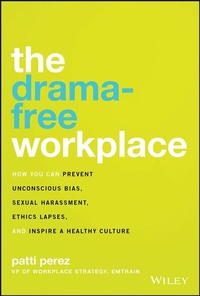 Abbildung von: The Drama-Free Workplace - Wiley