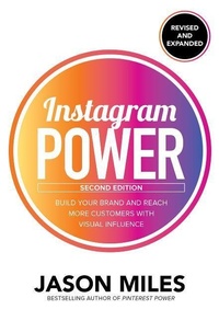 Abbildung von: Instagram Power, Second Edition: Build Your Brand and Reach More Customers with Visual Influence - McGraw-Hill Education
