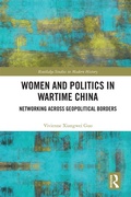 Cover: Women and Politics in Wartime China - Routledge