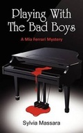 Cover: Playing With The Bad Boys - A Mia Ferrari Mystery - Marbry-Tudor Books
