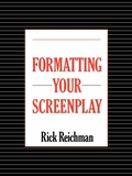 Cover: Formatting Your Screenplay - Reichman Enterprises