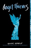 Cover: Angel Thieves - Atheneum Books