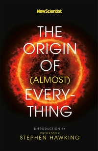 Abbildung von: New Scientist: The Origin of (almost) Everything - John Murray Publishers Ltd