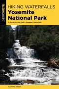 Cover: Hiking Waterfalls Yosemite National Park - Falcon Press Publishing