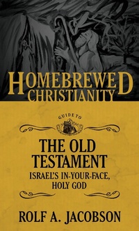 Enlarge image Cover: Homebrewed Christianity Guide to the Old Testament - Fortress Press