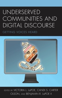 Enlarge image Cover: Underserved Communities and Digital Discourse - Lexington Books