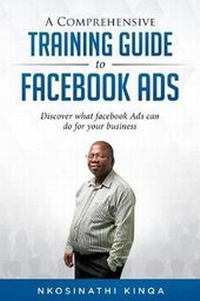 Enlarge image Cover: A Comprehensive Training Guide To Facebook Ads - Author