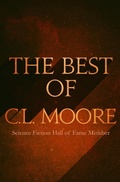 Cover: The Best of C.L. Moore - Diversion Books