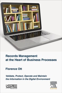Abbildung von: Records Management at the Heart of Business Processes - ISTE Press - Elsevier