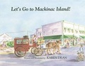 Cover: Let's Go to Mackinac Island - Karen Dean
