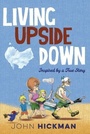 Cover: Living Upside Down - John Hickman