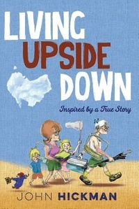 Enlarge image Cover: Living Upside Down - John Hickman