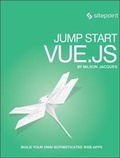 Cover: Jump Start Vue.js - SitePoint Pty Ltd