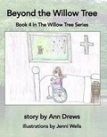 Cover: Beyond the Willow Tree - Pen It! Publications, LLC