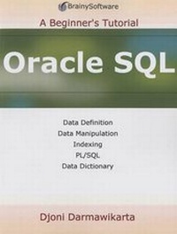 Enlarge image Cover: Oracle SQL: a Beginner's Tutorial - Brainysoftware.com