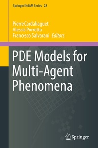 Enlarge image Cover: PDE Models for Multi-Agent Phenomena - Springer