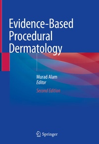Enlarge image Cover: Evidence-Based Procedural Dermatology - Springer